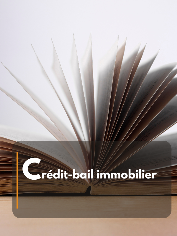 . Crédit-bail immobilier