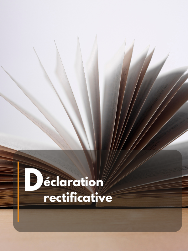 Déclaration rectificative