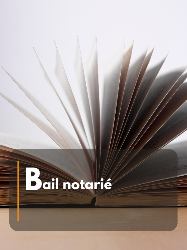 Bail notarié