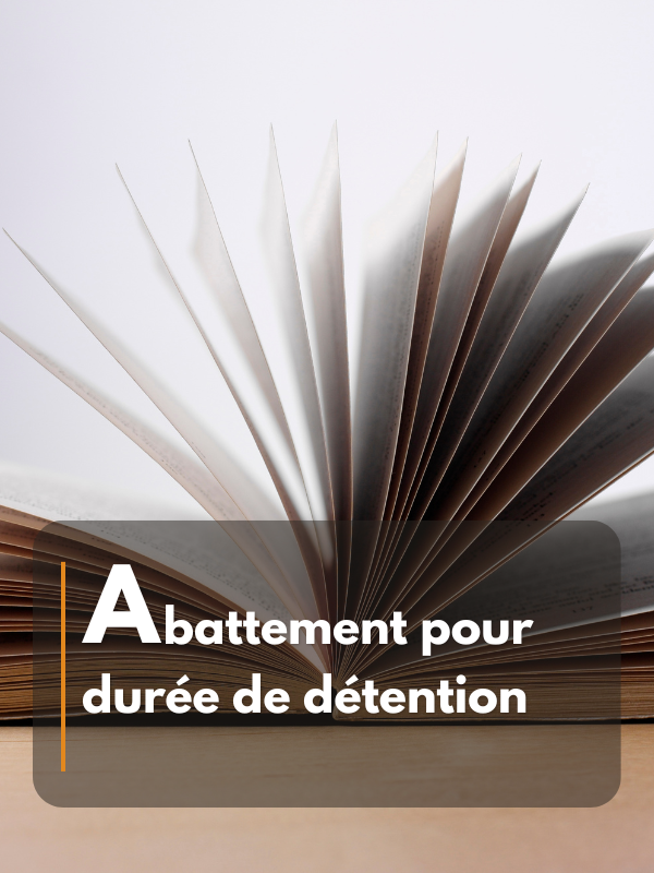 Abattement pour durée de détention